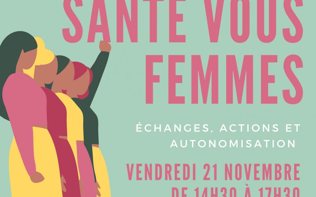 Santé vous femmes !